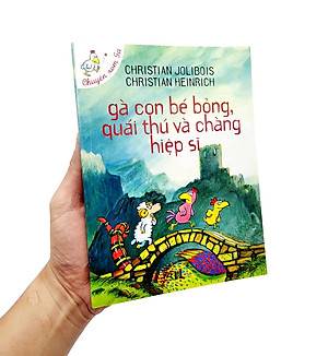 Sách Gà Con Bé Bỏng, Quái Thú Và Chàng Hiệp Sĩ (Tái Bản)