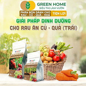 Phân Bón NPK Greenhome, Chuyên Rau Ăn Lá, Củ, Cây Ăn Trái, Hoa, Dinh Dưỡng Cân Đối, Chắc Rễ, Khoẻ Cây, Bông To, Sai Quả