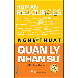 Sách Nghệ Thuật Quản Lý Nhân Sự (Tái Bản)