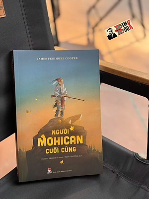 NGƯỜI MOHICAN CUỐI CÙNG – James Fenimore Cooper – Trần Văn Công dịch – NXB Kim Đồng