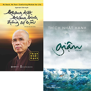 Combo 2 Cuốn Sách hay nhất của Thiền sư Thích Nhất Hạnh: Không Diệt Không Sinh Đừng Sợ Hãi+ Giận