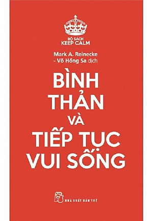 Sách Bộ Sách Keep Calm - Bình Thản Và Tiếp Tục Vui Sống