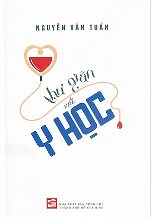 Thư giãn với Y học - Nguyễn Văn Tuấn - NXB