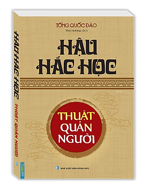 Hậu Hắc Học - Thuật Quản Người (Tái Bản)