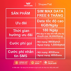 [FREE 6 Tháng] SIM MAX DATA 4G VIETNAMOBILE 6GB/Ngày + Miễn Phí Gọi Nội Mạng. Trọn Gói 6 Tháng Không Cần Nạp Tiền - Hàng Chính Hãng