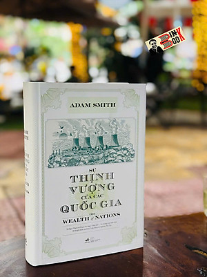 (Bìa cứng) SỰ THỊNH VƯỢNG CỦA CÁC QUỐC GIA - The Wealth of Nations - Adam Smith - Tạ Ngọc Thạch, Phạm Thị Ngọc Trâm dịch - Nhã Nam