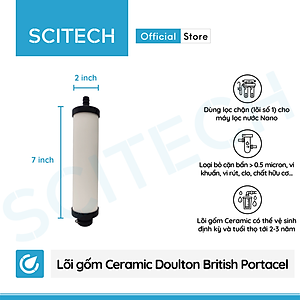 Lõi Gốm Ceramic Doulton British Portacel 7.5 inch by Scitech - Lõi số 1 máy lọc nước Nano Aquastar và máy lọc nước Nano/RO (Dùng thay thế lõi PP) - Hàng chính hãng