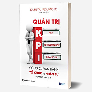 Sách Quản Trị KPI - Công Cụ Vận Hành Tổ Chức Và Nhân Sự Một Cách Hiệu Quả