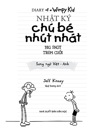 Nhật Ký Chú Bé Nhút Nhát song ngữ - Tập 16 Trùm Cuối (Big Shot) - Diary of a Wimpy Kid
