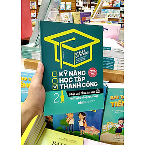 Sách Kỹ Năng Học Tập Thành Công Ở Bậc Cao Đẳng, Đại Học 2 Những Kỹ Năng Học Thuật