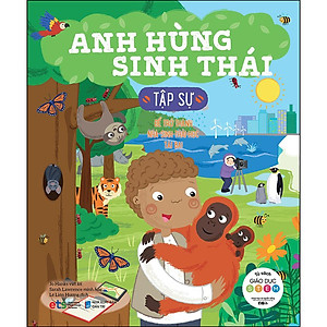 Tủ Sách Giáo Dục Stem: Anh Hùng Sinh Thái Tập Sự