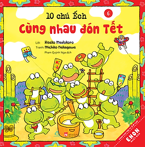 BỘ SÁCH TRANH EHON NHẬT BẢN “10 CHÚ ẾCH” - PHẦN 1 (Tập 1 – Tập 6)
