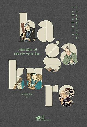 Sách Hagakure - Luận Đàm Về Cốt Tủy Võ Sĩ Đạo