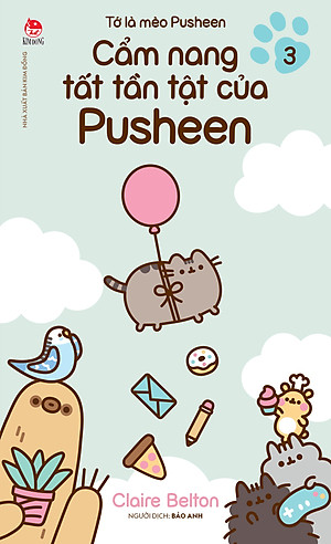 Tớ Là Mèo Pusheen - Tập 3 – Cẩm Nang Tất Tần Tật Của Pusheen [Tặng Kèm Bảng Sticker + Mini Clearfile]