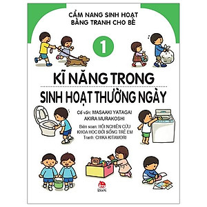 Cẩm Nang Sinh Hoạt Bằng Tranh Cho Bé Tập 1: Kĩ Năng Sinh Hoạt Thường Ngày (Tái Bản 2019)
