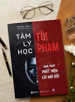 Tâm lý học tội phạm Nghệ thuật phát hiện lời nói dối