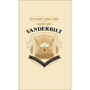 Sách VANDERBILT – Tài Phiệt Đầu Tiên Của Nước Mỹ