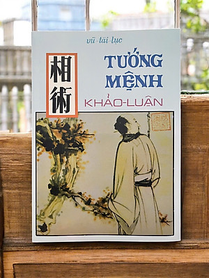 Tướng Mệnh Khảo Luận – Vũ Tài Lục (Sách phục chế từ sách xưa)