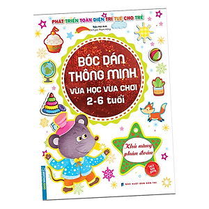Sách Bóc Dán Thông Minh Vừa Học Vừa Chơi 2-6 Tuổi - Khả Năng Phán Đoán