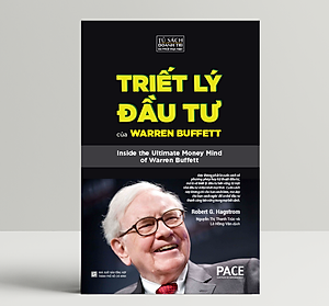 Triết Lý Đầu Tư Của Warren Buffett (Warren Buffett – Inside the Ultimate Money Mind) - Robert G. Hagstrom - PACE Books