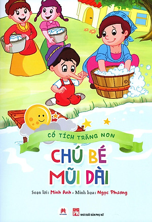 Sách Cổ Tích Trăng Non - Chú Bé Mũi Dài