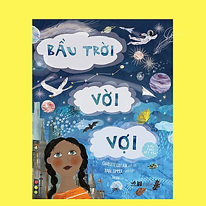 Sách Kiến Thức Bất Tận - Bầu Trời Vời Vợi