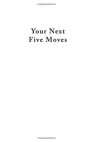 Your Next Five Moves: Master The Art Of Business Strategy