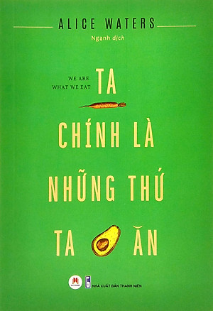 Sách - Ta Chính Là Những Thứ Ta Ăn - Sách chăm sóc sức khoẻ- 2H Books
