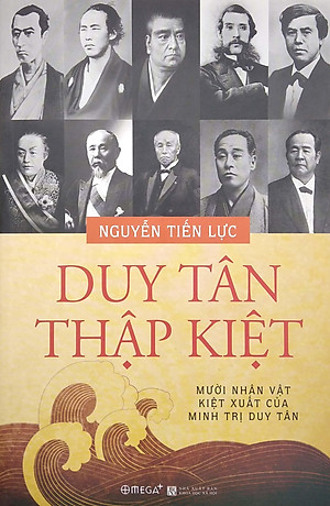 Sách Duy Tân Thập Kiệt - Mười Nhân Vật Kiệt Xuất Của Minh Trị Duy Tân