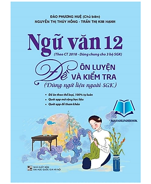 Sách - Combo Ngữ Văn 12 Đề Ôn Luyện Và Kiểm Tra - Phương Pháp Đọc Hiểu Và Viết - Đề ôn luyện và kiểm tra