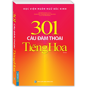 301 Câu Đàm Thoại Tiếng Hoa (Tái Bản)