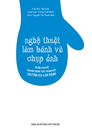 Sách Nghệ Thuật Làm Bánh Và Chụp Ảnh (Bìa Mềm)