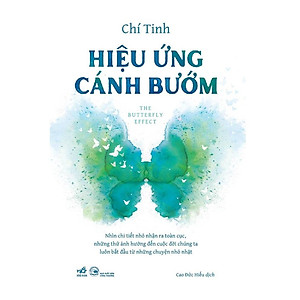 Hiệu Ứng Cánh Bướm - The Butterfly Effect (Chí Tinh) - Nhã Nam