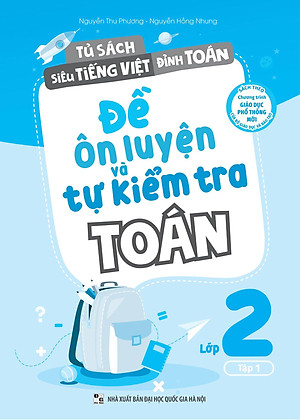Đề Ôn Luyện Và Tự Kiểm Tra Toán Lớp 2 - Tập 1