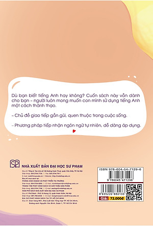 600 Câu Giao Tiếp Tiếng Anh Cùng Con (Bí Kíp Đơn Giản Giúp Con Song Ngữ - Phù Hợp Với Tất Cả Các Phụ Huynh - Vẫn Hữu Ích Cho Giáo Viên Tiếng Anh)