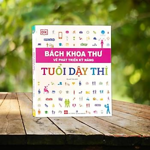 Sách Bách khoa thư về phát triển kỹ năng - Tuổi dậy thì