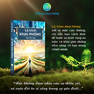 Sách LỘ TRÌNH KHAI PHÓNG (thuộc bộ sách TẦM NHÌN KHAI PHÓNG - 3 cuốn - Tác giả: Trần Thế Công) - bìa cứng