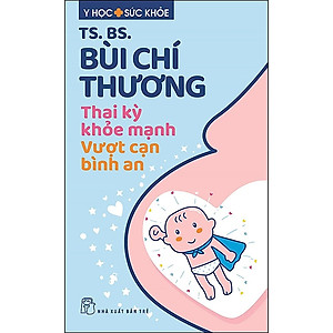 Thai Kỳ Khỏe Mạnh - Vượt Cạn Bình An