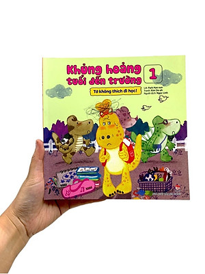 Sách Khủng Hoảng Tuổi Đến Trường 1: Tớ Không Thích Đi Học