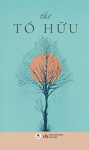 Combo Thơ Xuân Diệu + Thơ Xuân Quỳnh + Thơ Tố Hữu (Huy Hoàng) (Bộ 3 Cuốn) (HH)