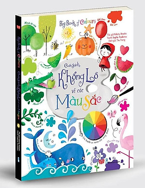 Sách Tương Tác - Big Book - Cuốn Sách Khổng Lồ Về Các Màu Sắc (Tái Bản 2018)