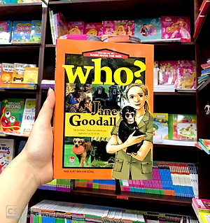 Who? Chuyện Kể Về Danh Nhân Thế Giới: Jane Goodall (Tái Bản 2019)