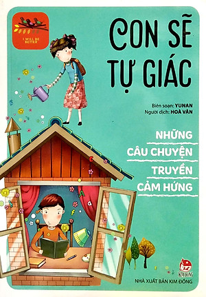 Sách I Will Be Better - Những Câu Chuyện Truyền Cảm Hứng: Con Sẽ Tự Giác