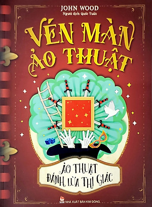 Sách Vén Màn Ảo Thuật - Ảo Thuật Đánh Lừa Thị Giác