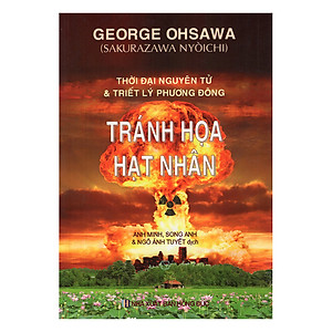 Thời Đại Nguyên Tử Và Triết Lý Phương Đông Tránh Họa Hạt Nhân