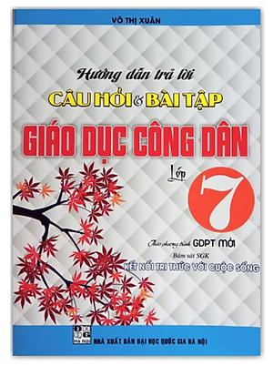 Sách - Hướng dẫn trả lời câu hỏi và bài tập giáo dục công dân lớp 7 (Kết Nối Tri Thức Với Cuộc Sống)