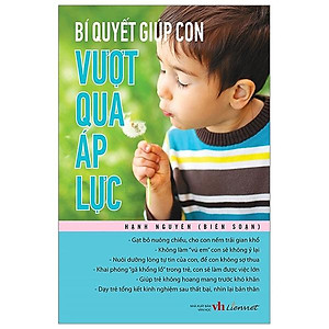 Bí Quyết Giúp Con Vượt Qua Áp Lực
