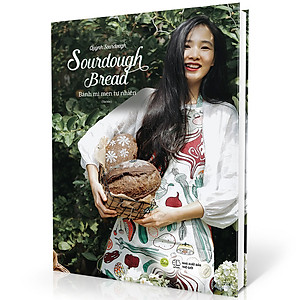 Sách Sourdough Bread - Bánh Mì Men Tự Nhiên (Tái Bản)