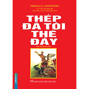 Thép Đã Tôi Thế Đấy (Tái Bản 2020)