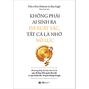 Sách Không Phải Ai Sinh Ra Đã Xuất Sắc, Tất Cả Là Nhờ Nỗ Lực